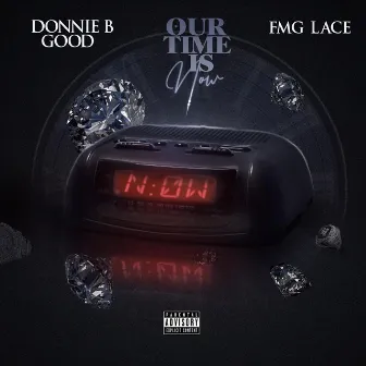 Our Time Is Now by Fmg Lace