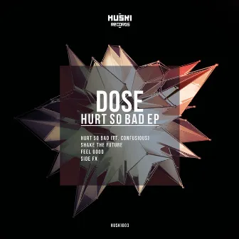 Hurt So Bad by Dose