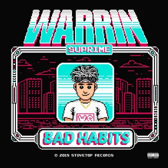 Bad Habits by Warrin Suprime