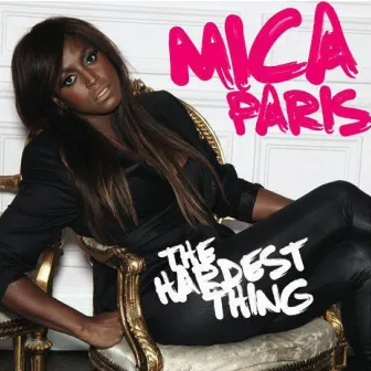 The Hardest Thing - EP by Mica Paris