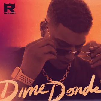 Dime donde by Roneo