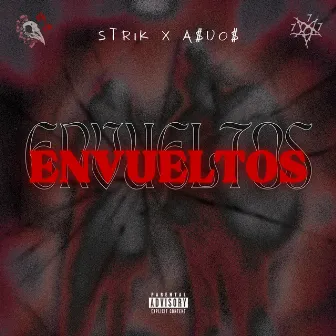 ENVUELTOS by A$UO$