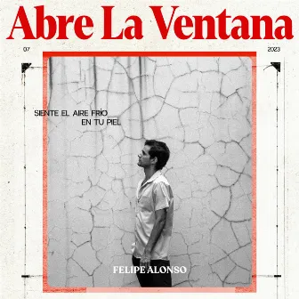 Abre La Ventana by Felipe Alonso