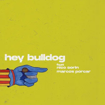 Hey Bulldog by Puli y los Pájaros de arena