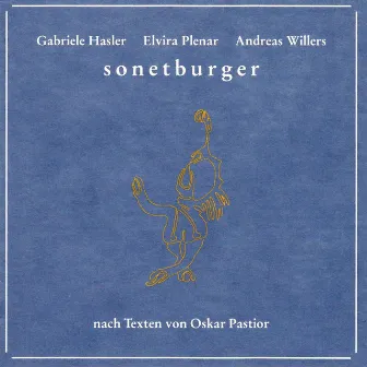 Sonetburger (Lyrics by oskar pastior) by Andreas Willers