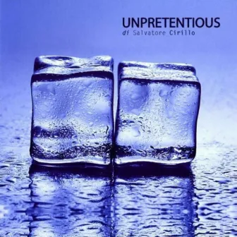 Unpretentious by Salvatore Cirillo