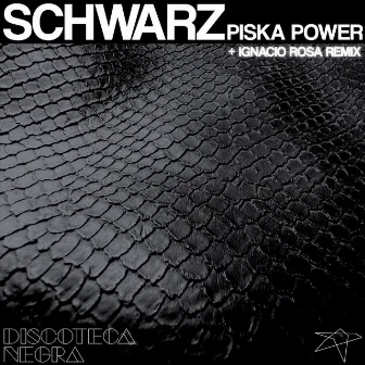 Schwarz EP by Piska Power