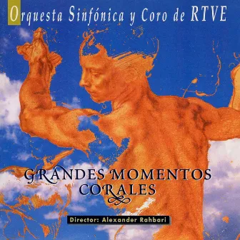 Grandes Momentos Corales by Orquesta Sinfónica y Coro de RTVE