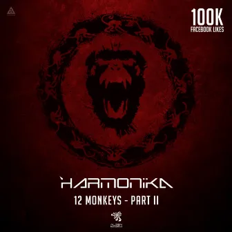 12 Monkeys, Pt. 2 by Harmonika