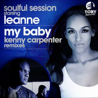 My Baby (Kenny Carpenter Remixes) by Leanne