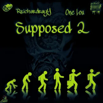 Supposed 2 by Radio Rayy