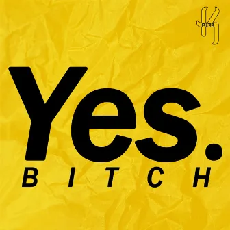 Yes Bitch by K Rizz