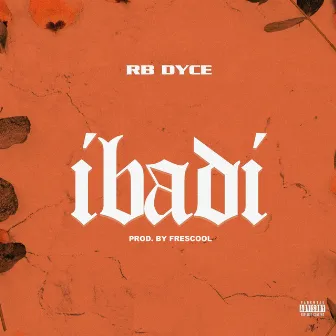 Ibadi by RB Dyce