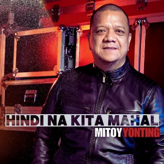 Hindi Na Kita Mahal by Mitoy Yonting