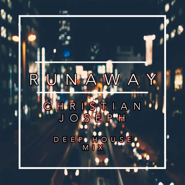 Run Away - Deep House Mix