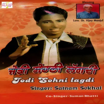 Jodi Sohni Lagdi by Satnam Sokhal