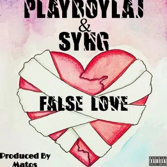 False Love by PlayBoyLaj