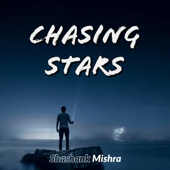 Chasing Stars by Shashank Mishra