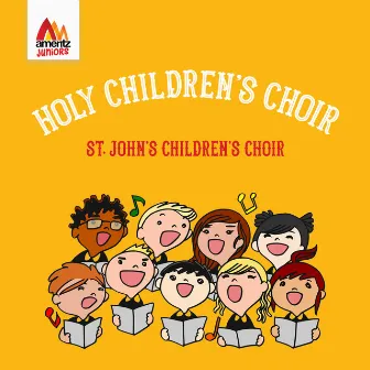 Holy Children's Choir by St. John's Children's Choir