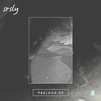 Prelude by Srsly