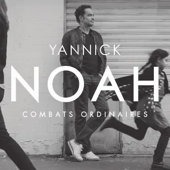 Combats Ordinaires by Yannick Noah