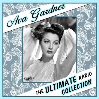 The Ultimate Radio Collection by Ava Gardner