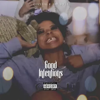 Good Intentions by Jay Onlē