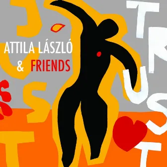 Just Trust by Attila Laszlo