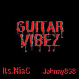 Guitar Vibez by Its.NiaC