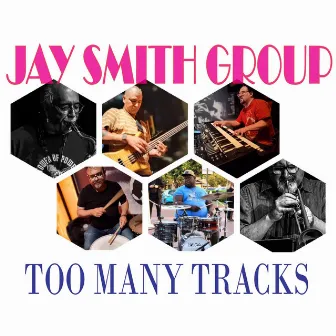 Too Many Tracks by Jay Smith Group