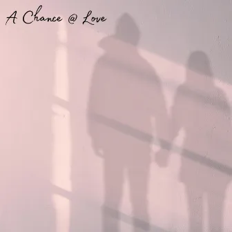 a chance at love by Kai Baez