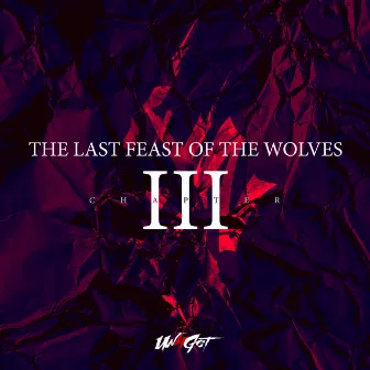 The Last Feast of the Wolves: Chapter III by Un4Get