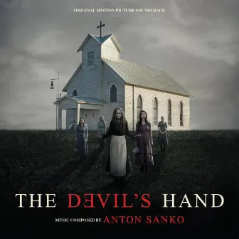 The Devil's Hand (Original Motion Picture Soundtrack) by Anton Sanko