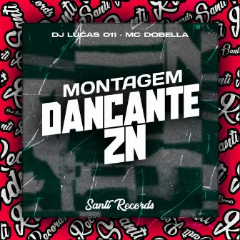 Montagem Dancante Zn by Produtora Santi Records