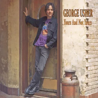 Yours & Not Yours by George Usher