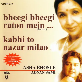 Kabhi To Nazar Milao/Bheegi Bheegi raton Mein by Adnan Sami