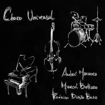 Choro Universal by Andre Marques