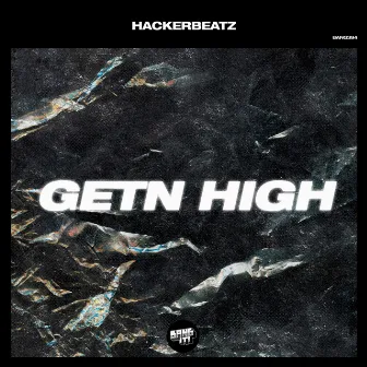 Getn High by Hackerbeatz