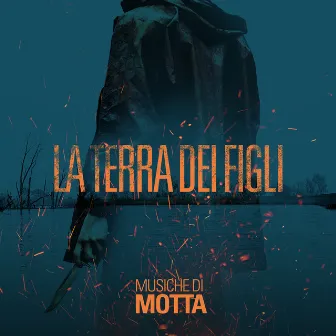 La terra dei figli (Original Motion Picture Soundtrack) by Motta