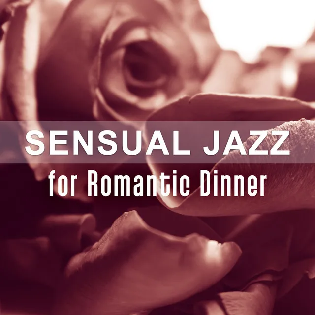 Sensual Jazz for Romantic Dinner – Chilled Jazz, Smooth Piano, Romantic Candle Light Music, First Date, Love Jazz