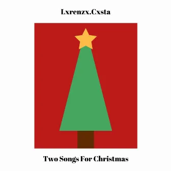 Two Songs for Christmas by Lxrenzx.Cxsta