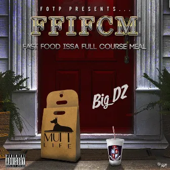 FFIFCM by Big Dz