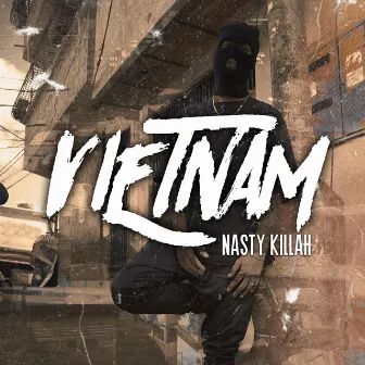 Vietnam by Nasty Killah