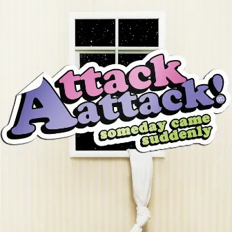 Someday Came Suddenly by Attack Attack!