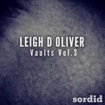 Vaults Vol. 3 by Leigh D Oliver