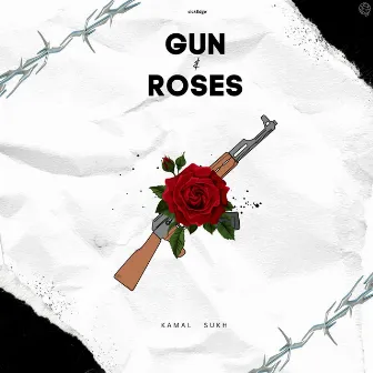 Gun n Roses by Sukh