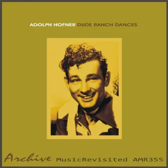 Dude Ranch Dances by Adolph Hofner