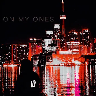 On My Ones (Scarborough Anthem) by A-P