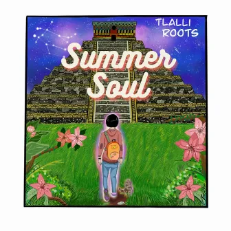 Summer Soul by Tlalli Roots