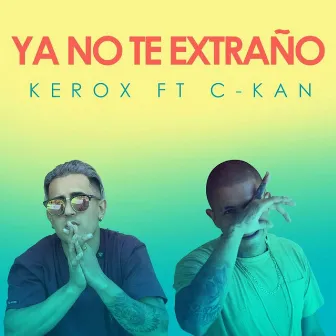 Ya No Te Extraño by Kerox